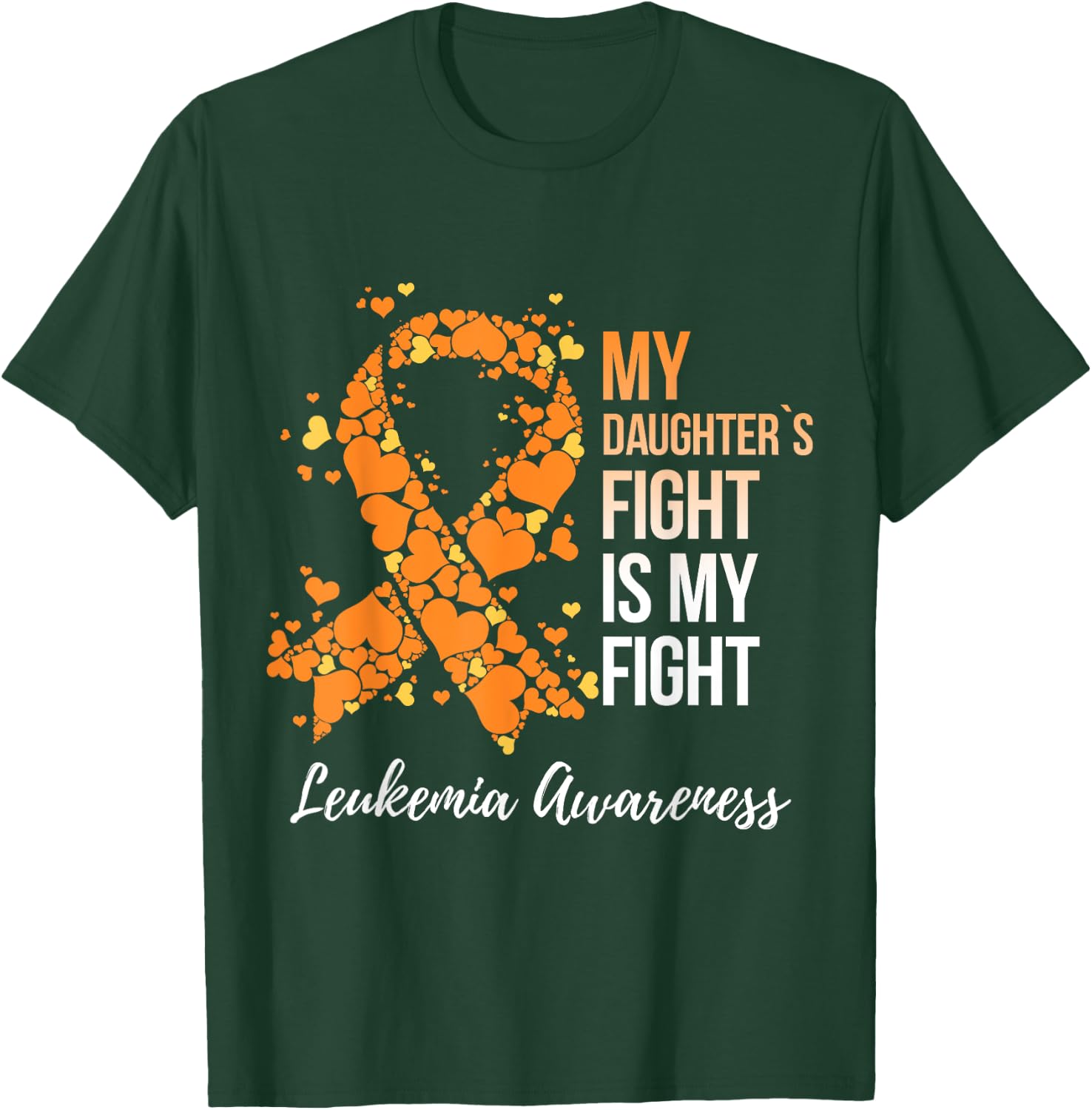 My Daughter’s Fight Is My Fight Leukemia Awareness T-Shirt - T-Shirt | Forest