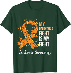 My Daughter’s Fight Is My Fight Leukemia Awareness T-Shirt - T-Shirt | Forest
