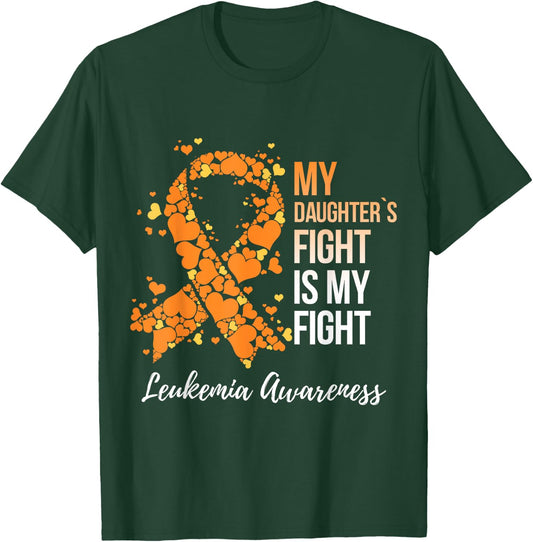 My Daughter’s Fight Is My Fight Leukemia Awareness T-Shirt - T-Shirt | Forest