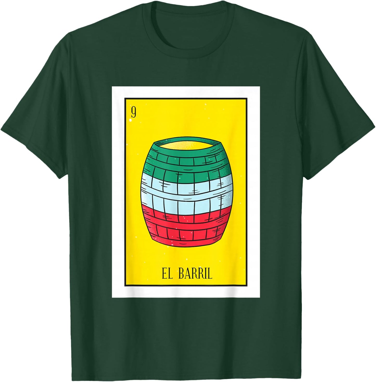El Barril Lottery Gift The Barrell Card Mexican Lottery T-Shirt - T-Shirt | Forest