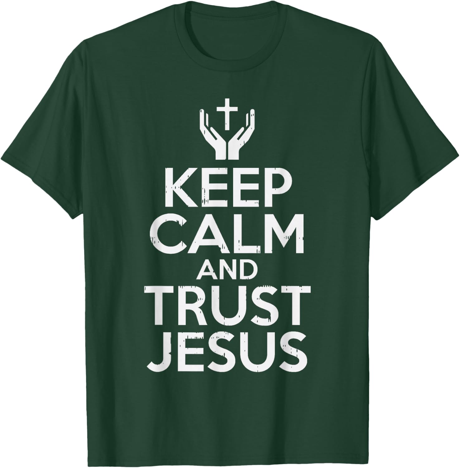 Keep Calm Trust Jesus God Faith Religious Christian Gift T-Shirt - T-Shirt | Forest