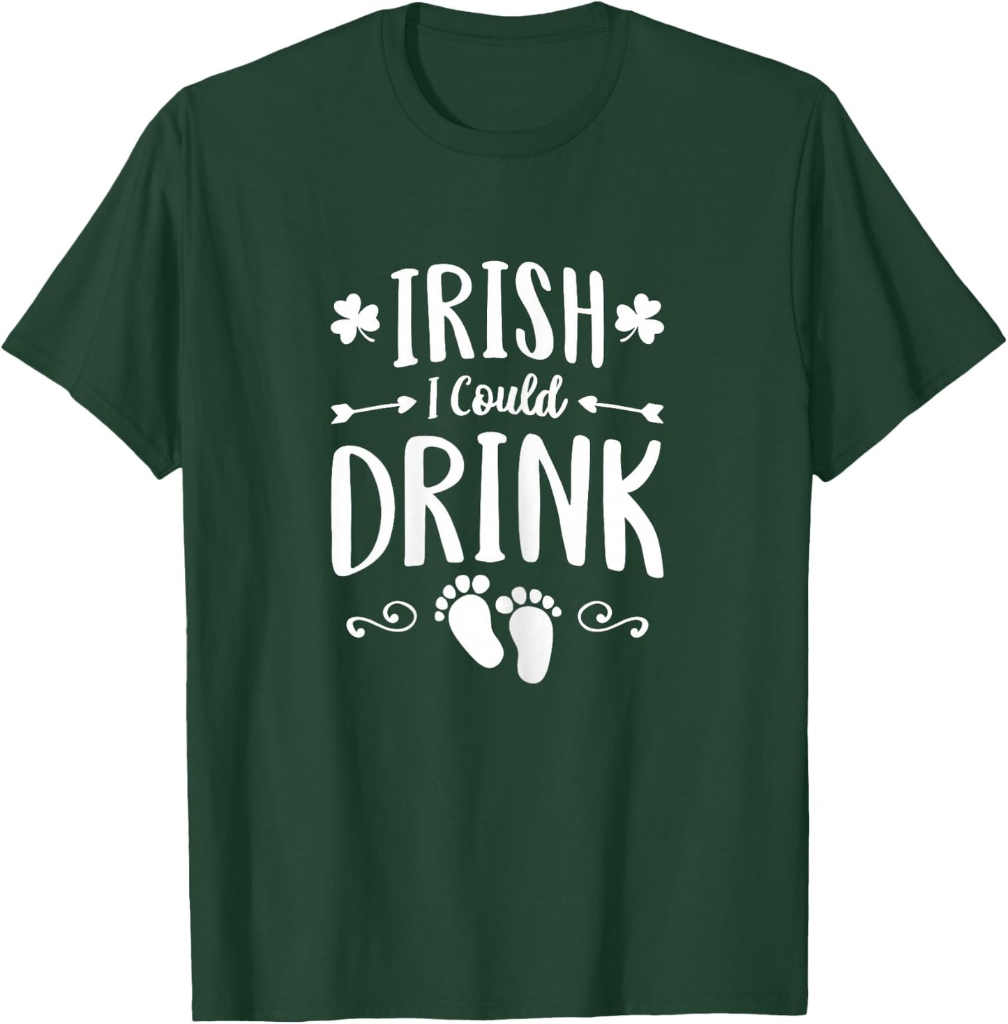 Irish I Could Drink Shirt St Patricks Pregnancy Announcement T-Shirt - T-Shirt | Forest