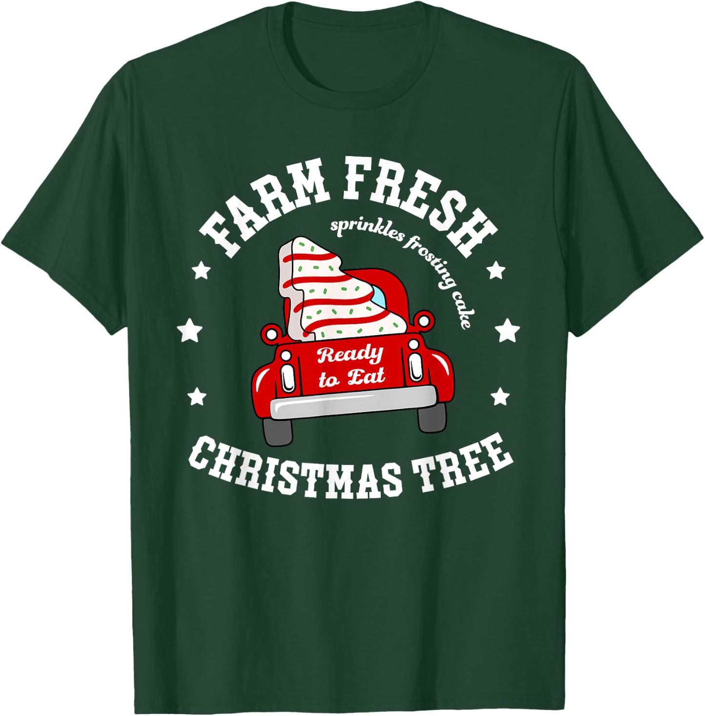 Farm Fresh Christmas Tree Cakes Christmas Tree Truck Farmer T-Shirt - T-Shirt | Forest