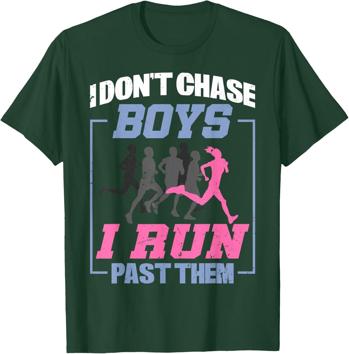 Funny I Dont Chase Boys I Pass Them Shirt Funny Running Gift T-Shirt - T-Shirt | Forest