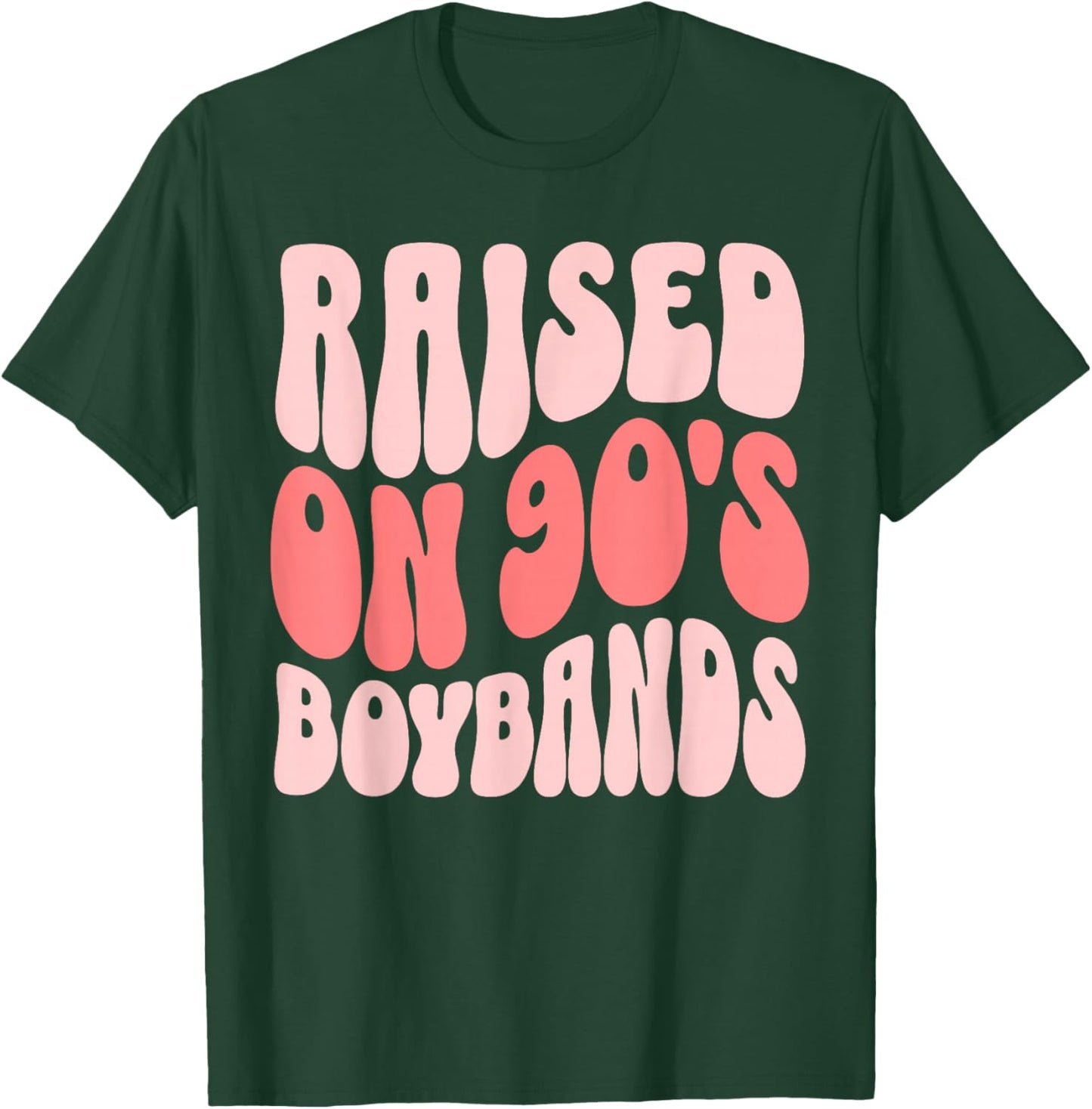 Raised On 90's Boybands Music T-Shirt - T-Shirt | Forest