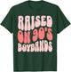 Raised On 90's Boybands Music T-Shirt - T-Shirt | Forest