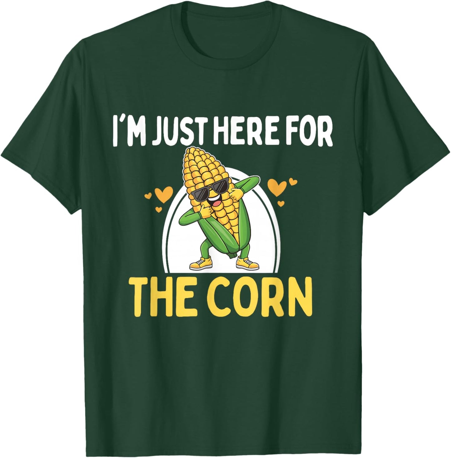 I'm Just Here For The Corn Funny Corn On The Cob T-Shirt - T-Shirt | Forest