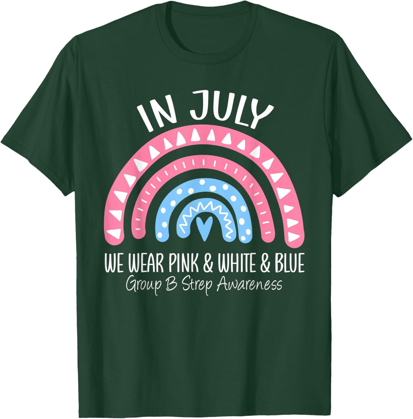 Rainbow June We Wear Pink Blue GBS Group B Strep Awareness T-Shirt - T-Shirt | Forest