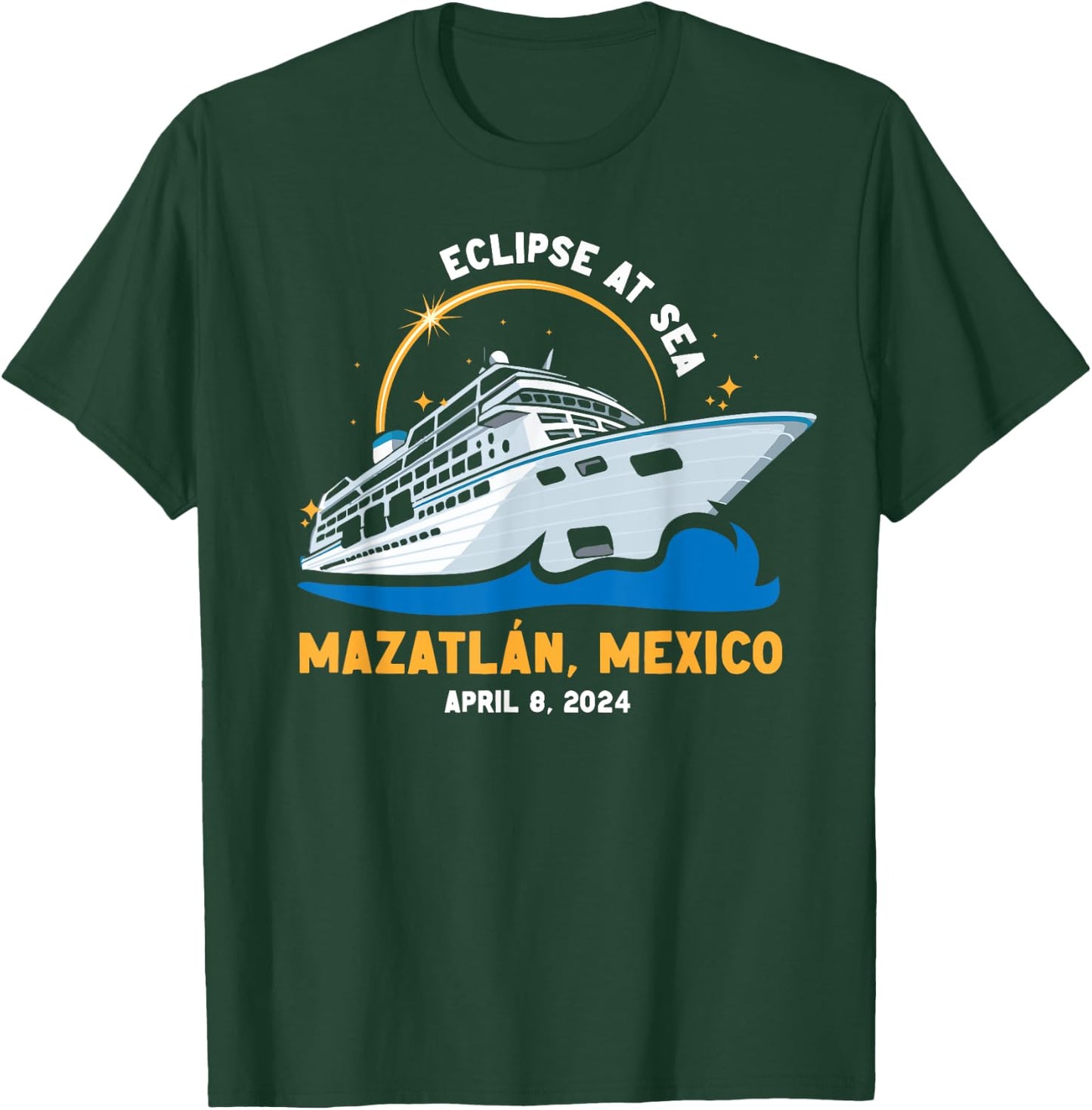 Solar Eclipse At Sea Cruise 2024 Mazatlan Mexico Matching T-Shirt - T-Shirt | Forest