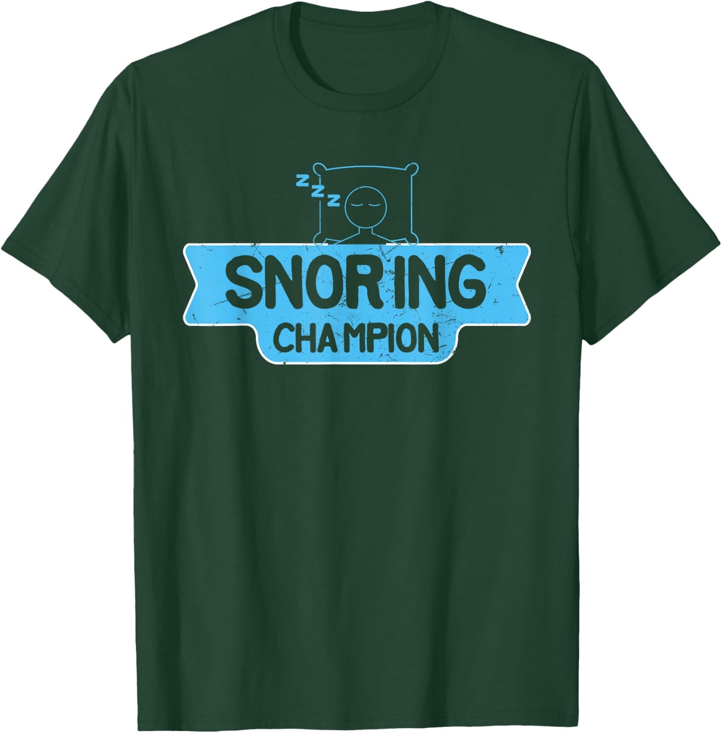 Cool Snoring Champion Sleep Lover Anti Snore Husbands gift T-Shirt - T-Shirt | Forest