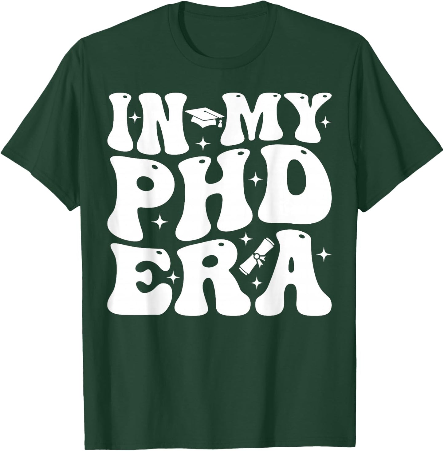 Groovy In My Phd Era Doctorate Graduation T-Shirt - T-Shirt | Forest