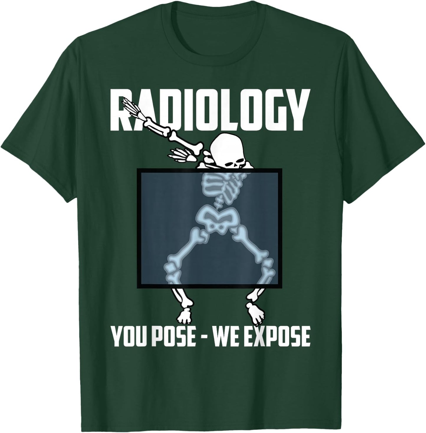 Funny Dabbing Skeleton Rad Tech X-ray Radiology Men Women T-Shirt - T-Shirt | Forest