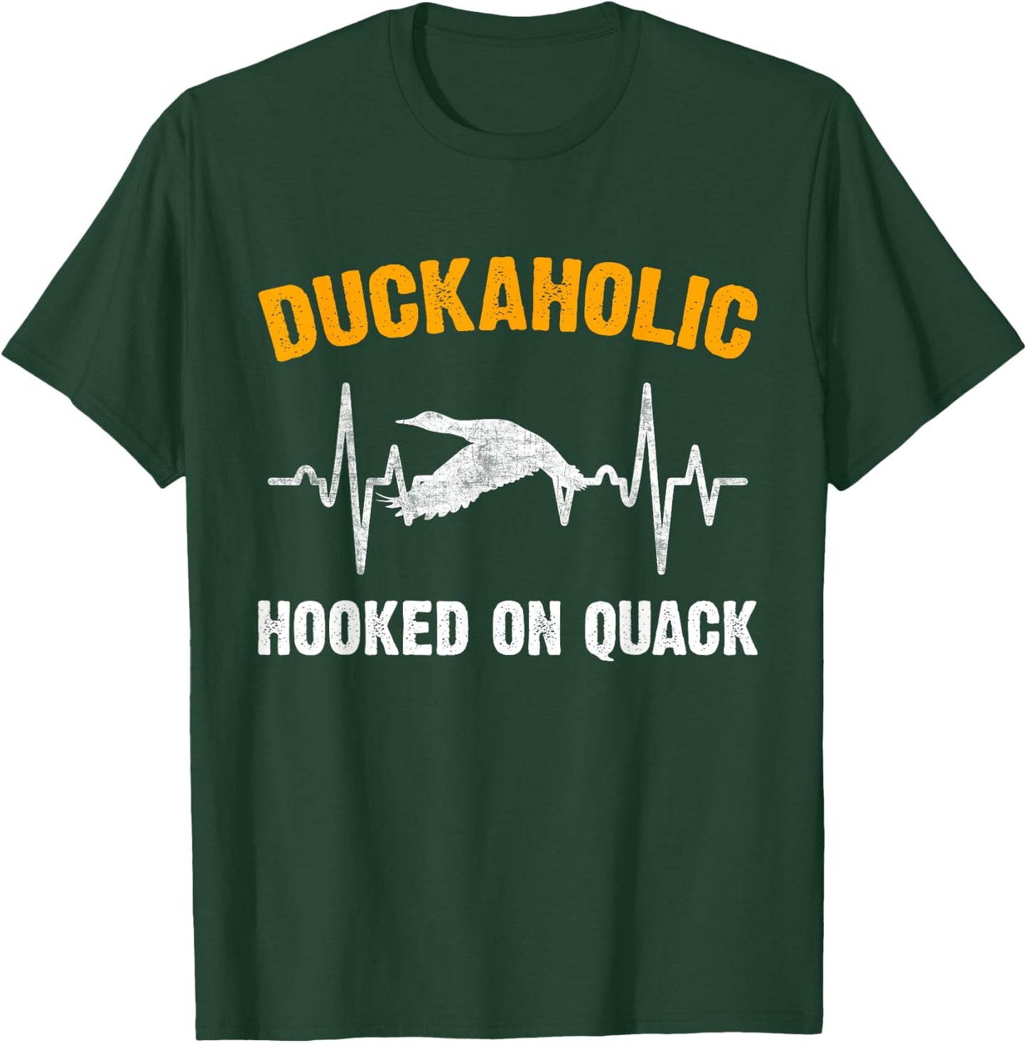 Duckaholic hooked on quack duck hunting hunter T-Shirt - T-Shirt | Forest