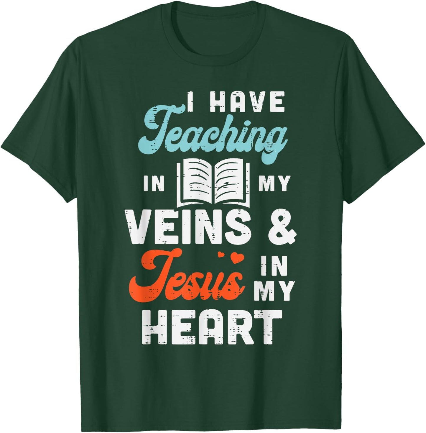 Teaching Veins Jesus Heart Teacher God Christ Christian Gift T-Shirt - T-Shirt | Forest
