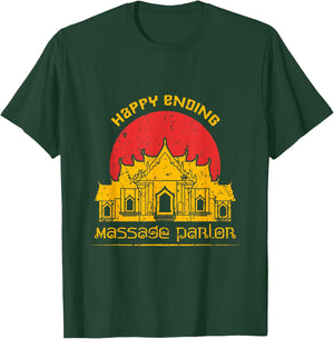 Happy Ending Massage Parlor Thailand T-Shirt - T-Shirt | Forest