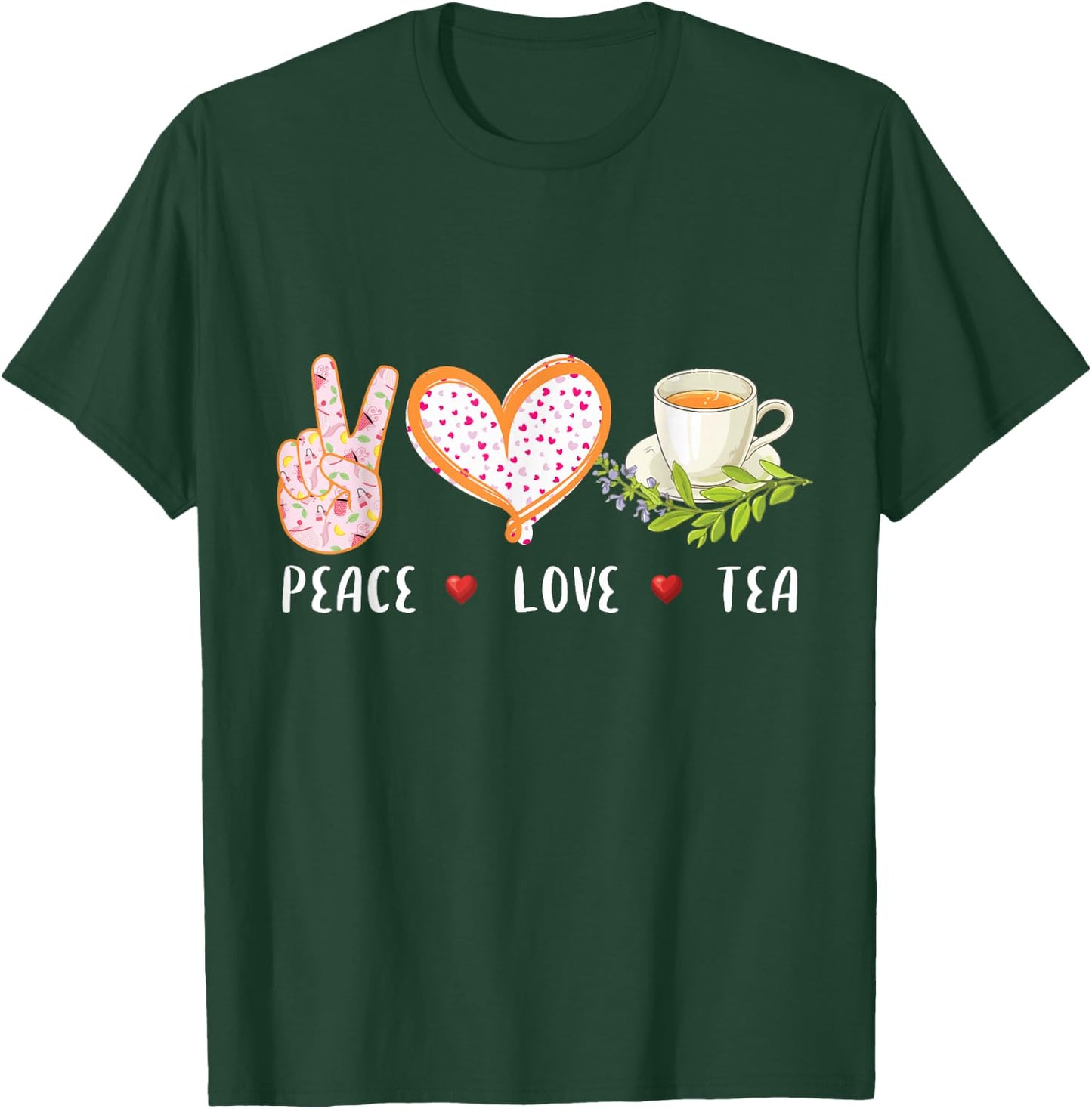 Peace Love Tea Gift Women, Tea Drinker Tea Lover T-Shirt - T-Shirt | Forest