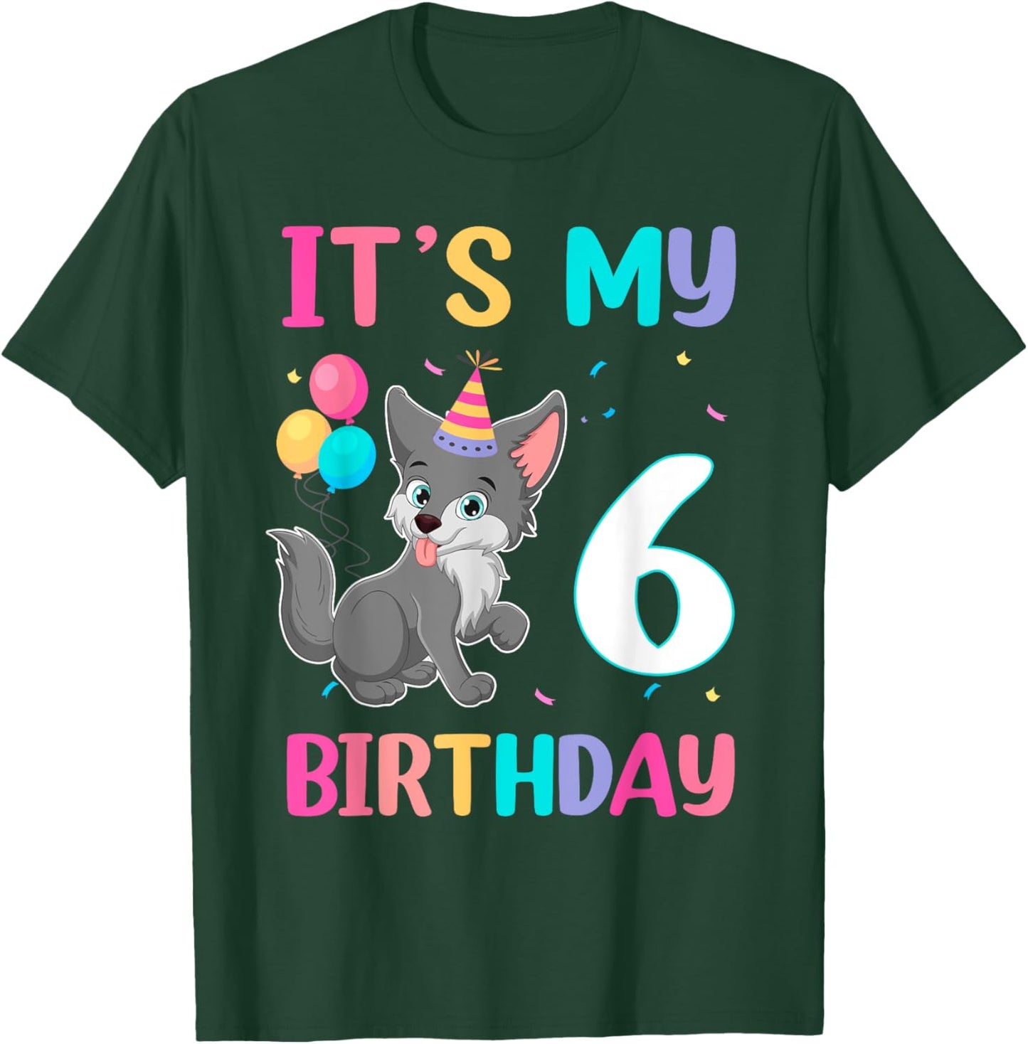 Its My 6th Birthday Wolf Lover 6 Year Old Birthday T-Shirt - T-Shirt | Forest