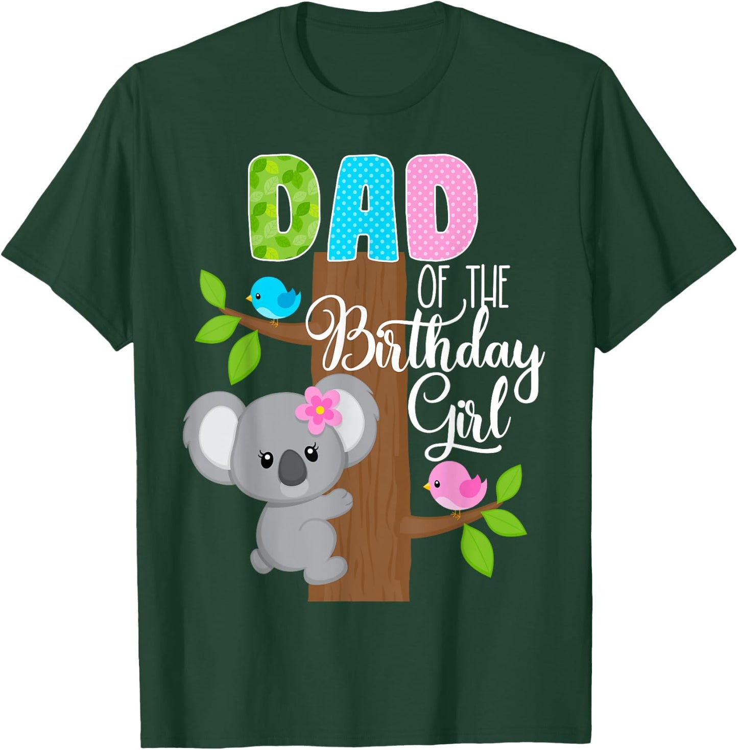 Koala Bear Birthday Dad Of The Birthday Girl Koala's Birthday T-Shirt - T-Shirt | Forest