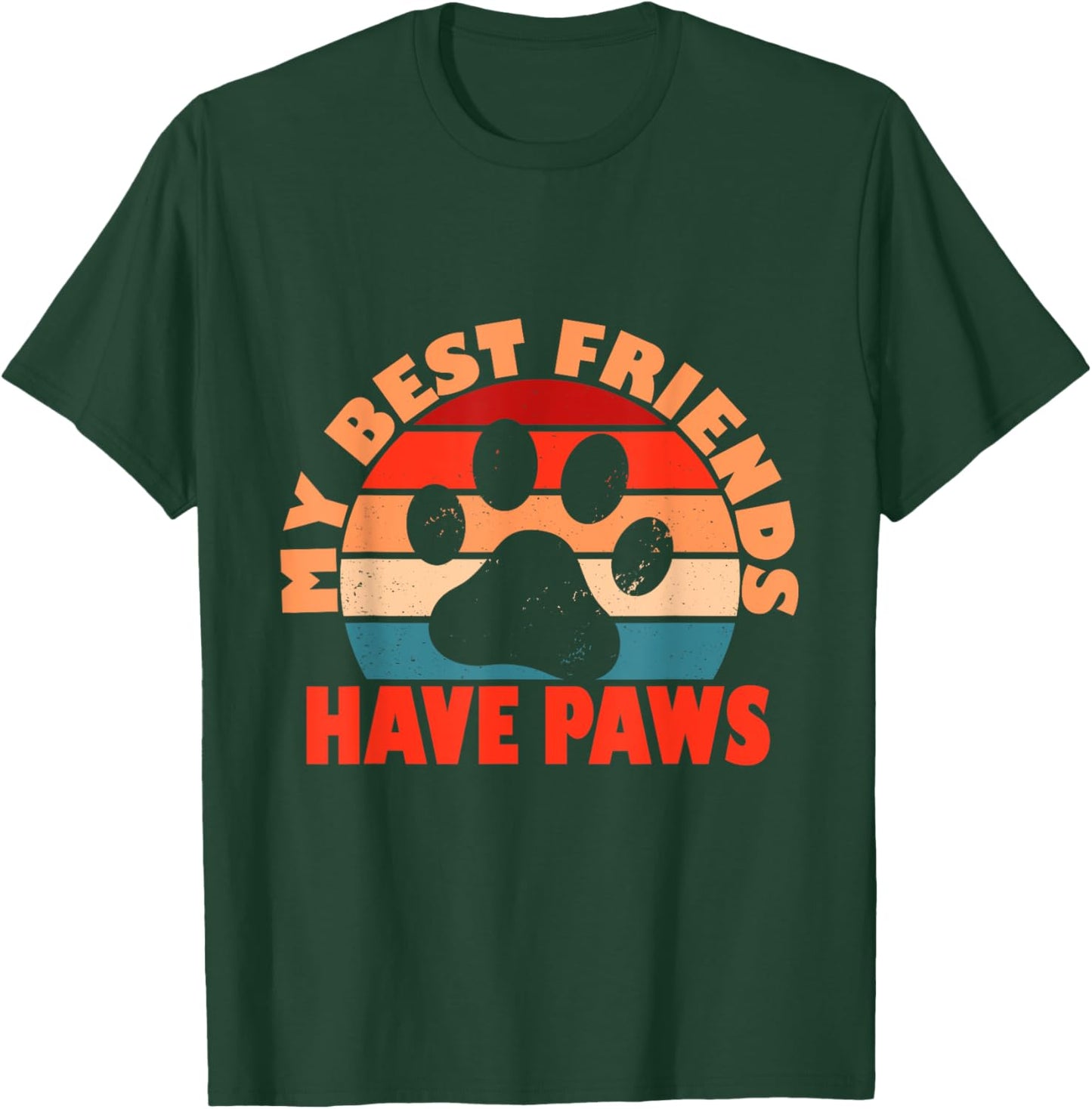 My Best Friends Have Paws Funny Dog Cat Owner For Grandma T-Shirt - T-Shirt | Forest