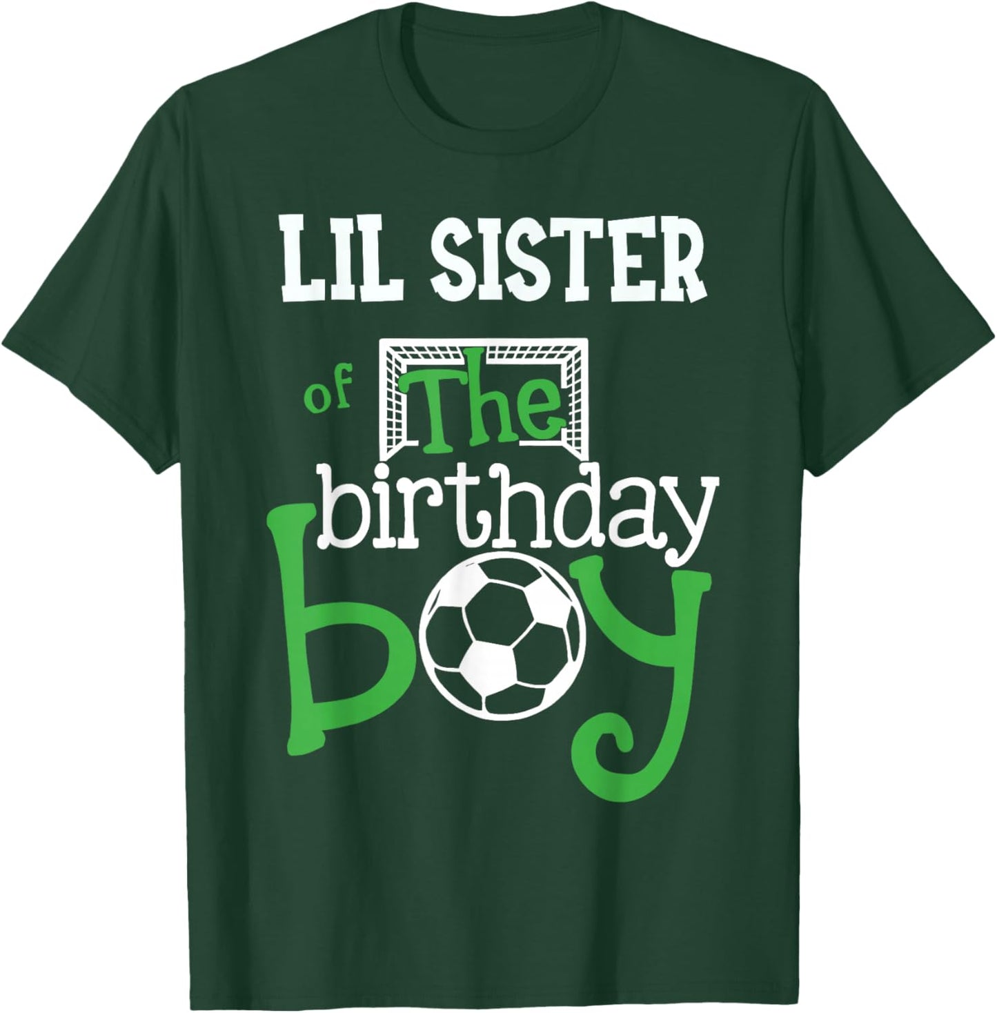 Lil Sister of The Birthday Boy Soccer Player Matching Family T-Shirt - T-Shirt | Forest