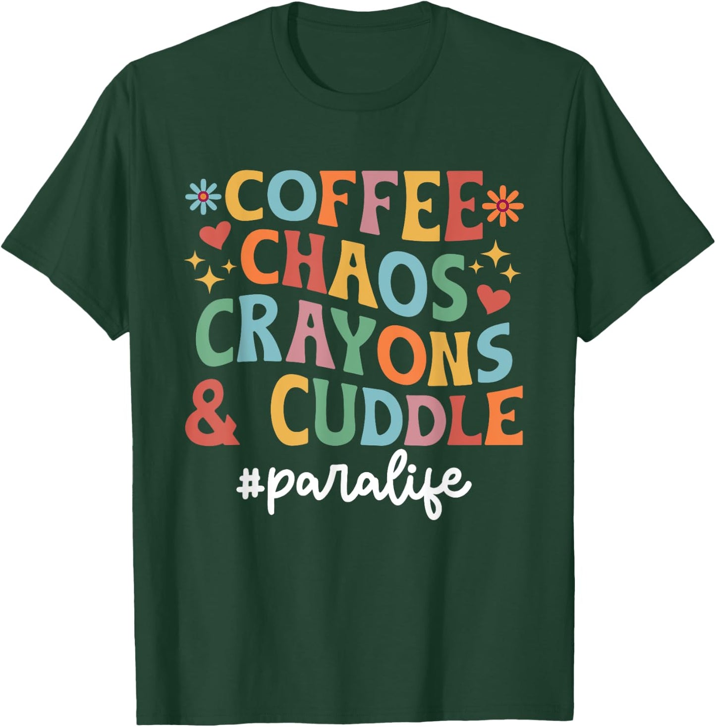 Para Life Parapro Paraprofessional T-Shirt - T-Shirt | Forest