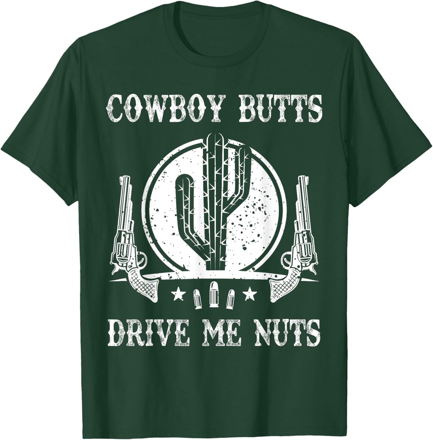 Cowboy Butts Drive Me Nuts Vintage Funny Sexy Cowboys Memes T-Shirt - T-Shirt | Forest