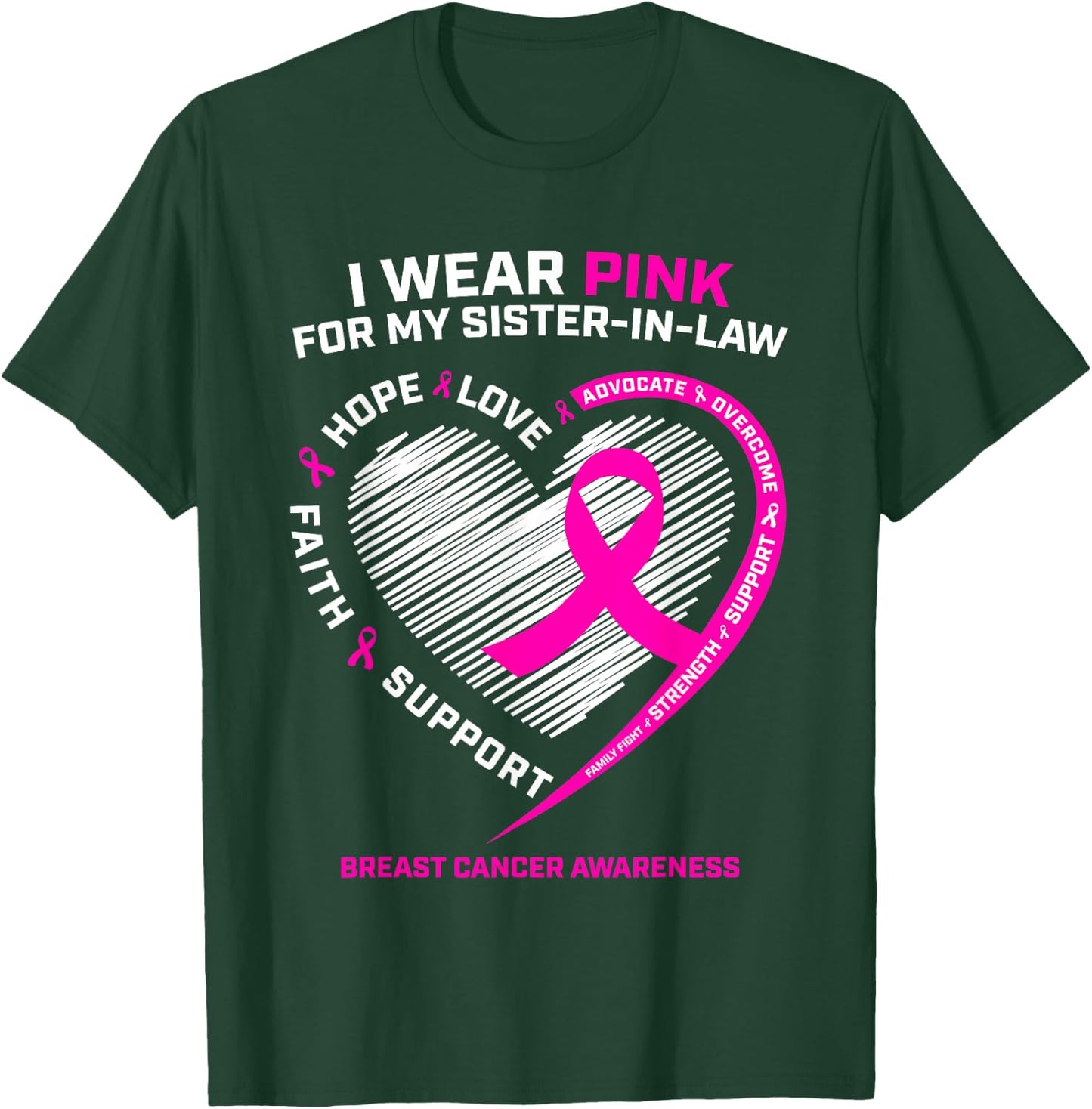 I Wear Pink For My Sister In Law Breast Cancer Awareness T-Shirt - T-Shirt | Forest