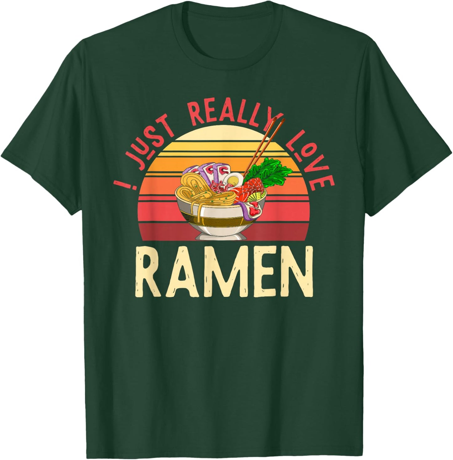 Retro Japanese Noodles Lover Gift I Just Really Love Ramen T-Shirt - T-Shirt | Forest