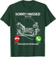 Sorry I Missed Your Call I was On My Other line Bass Fishing T-Shirt - T-Shirt | Forest