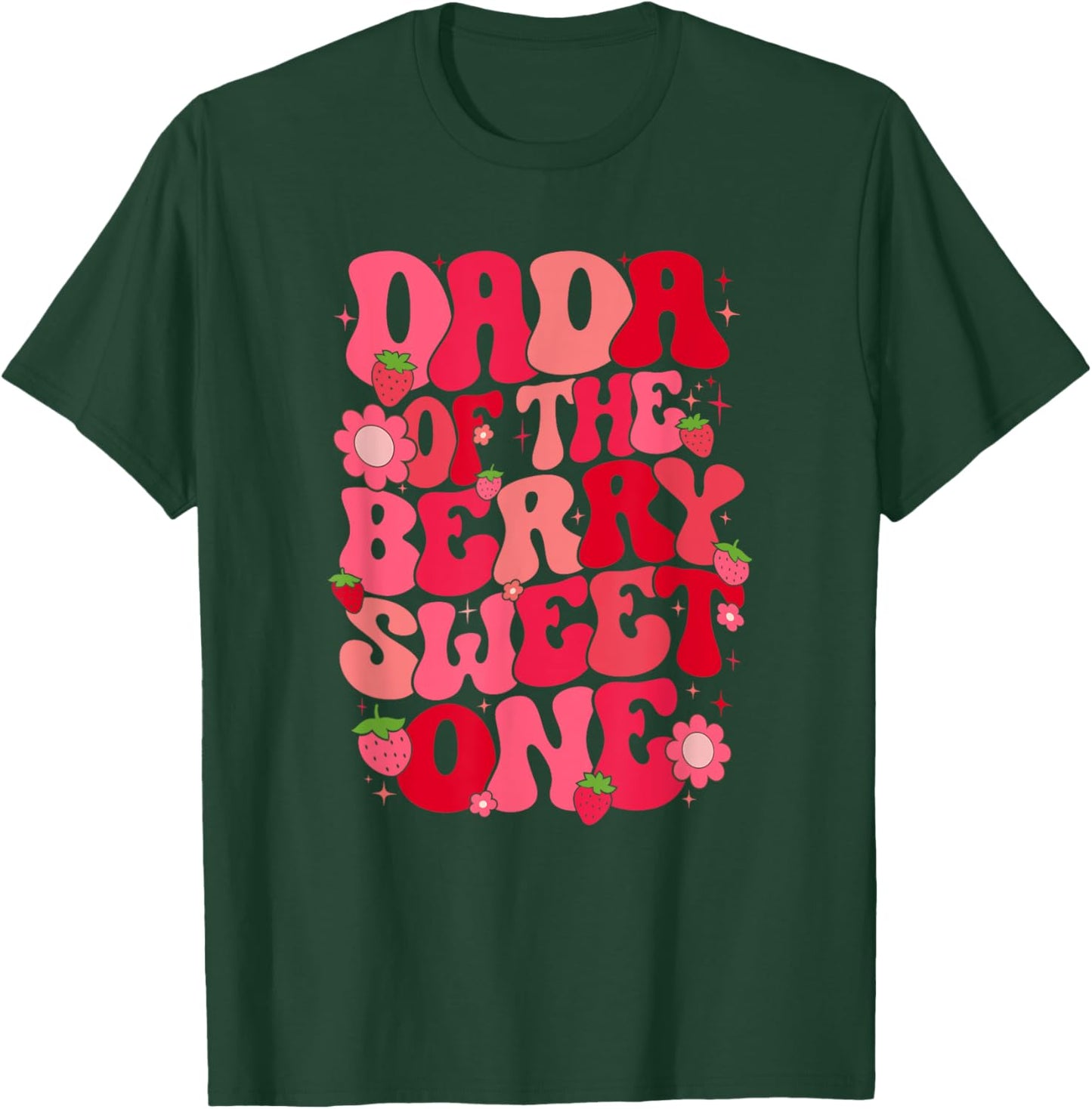 Dada Of The Berry Sweet One Strawberry First Birthday T-Shirt - T-Shirt | Forest