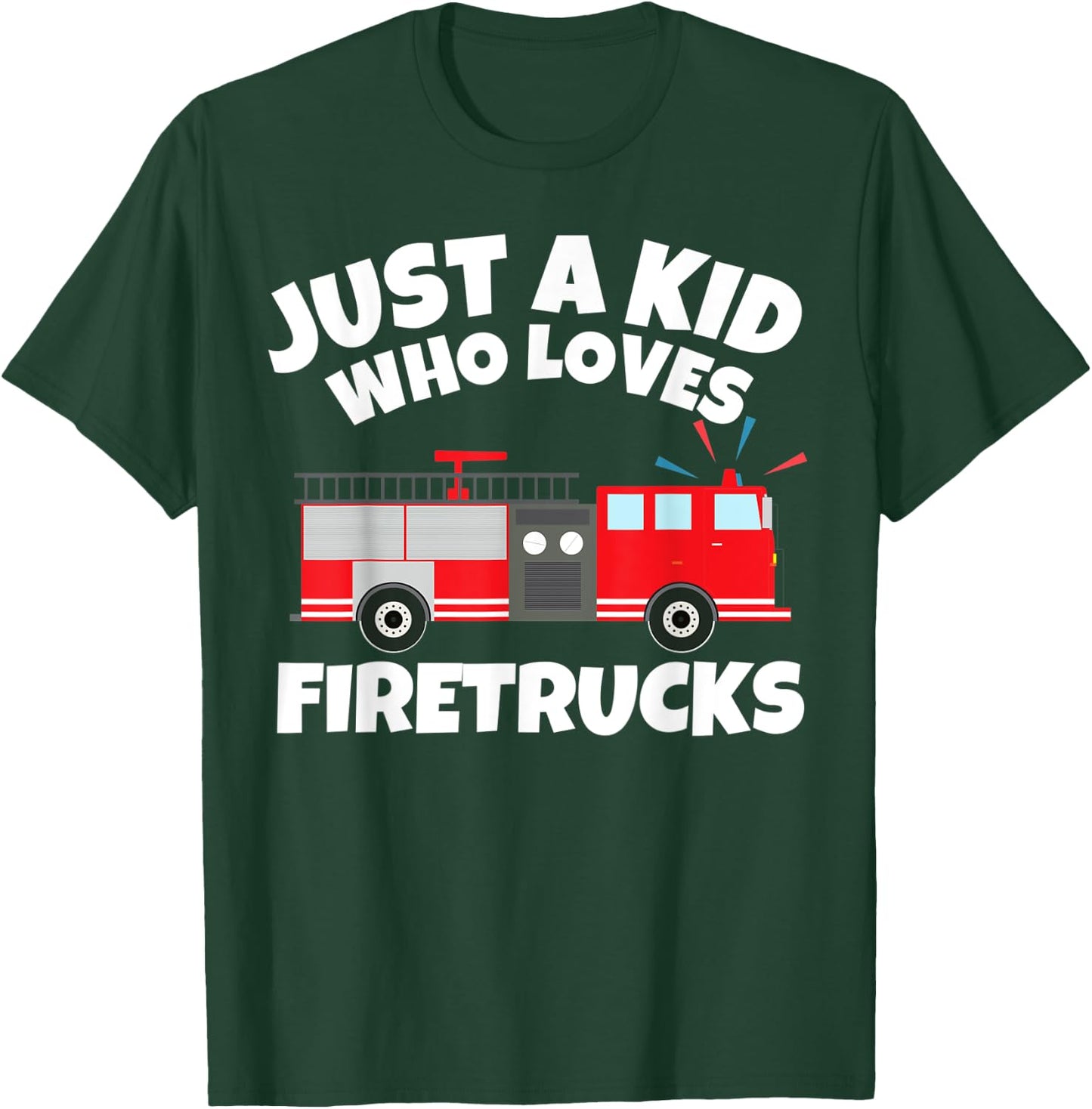 Just A Kid Who Loves Firetrucks Kids Boys Toddlers Gift T-Shirt - T-Shirt | Forest