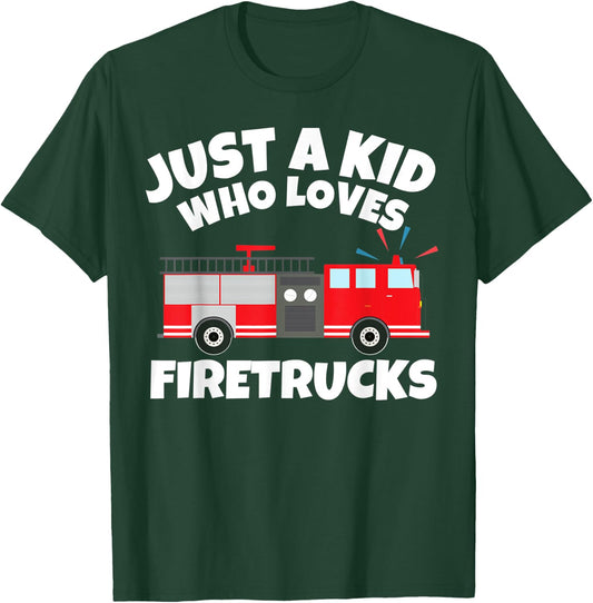 Just A Kid Who Loves Firetrucks Kids Boys Toddlers Gift T-Shirt - T-Shirt | Forest