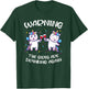 Warning the Girls are Drinking Again T-Shirt - T-Shirt | Forest