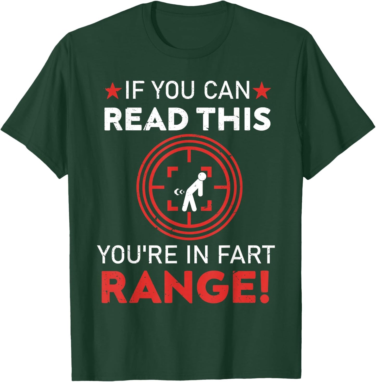 If You Can Read This You're in Fart Range! Dad joke T-Shirt - T-Shirt | Forest