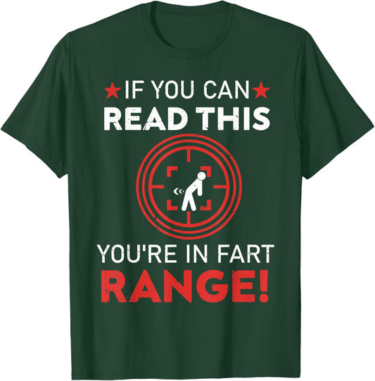 If You Can Read This You're in Fart Range! Dad joke T-Shirt - T-Shirt | Forest