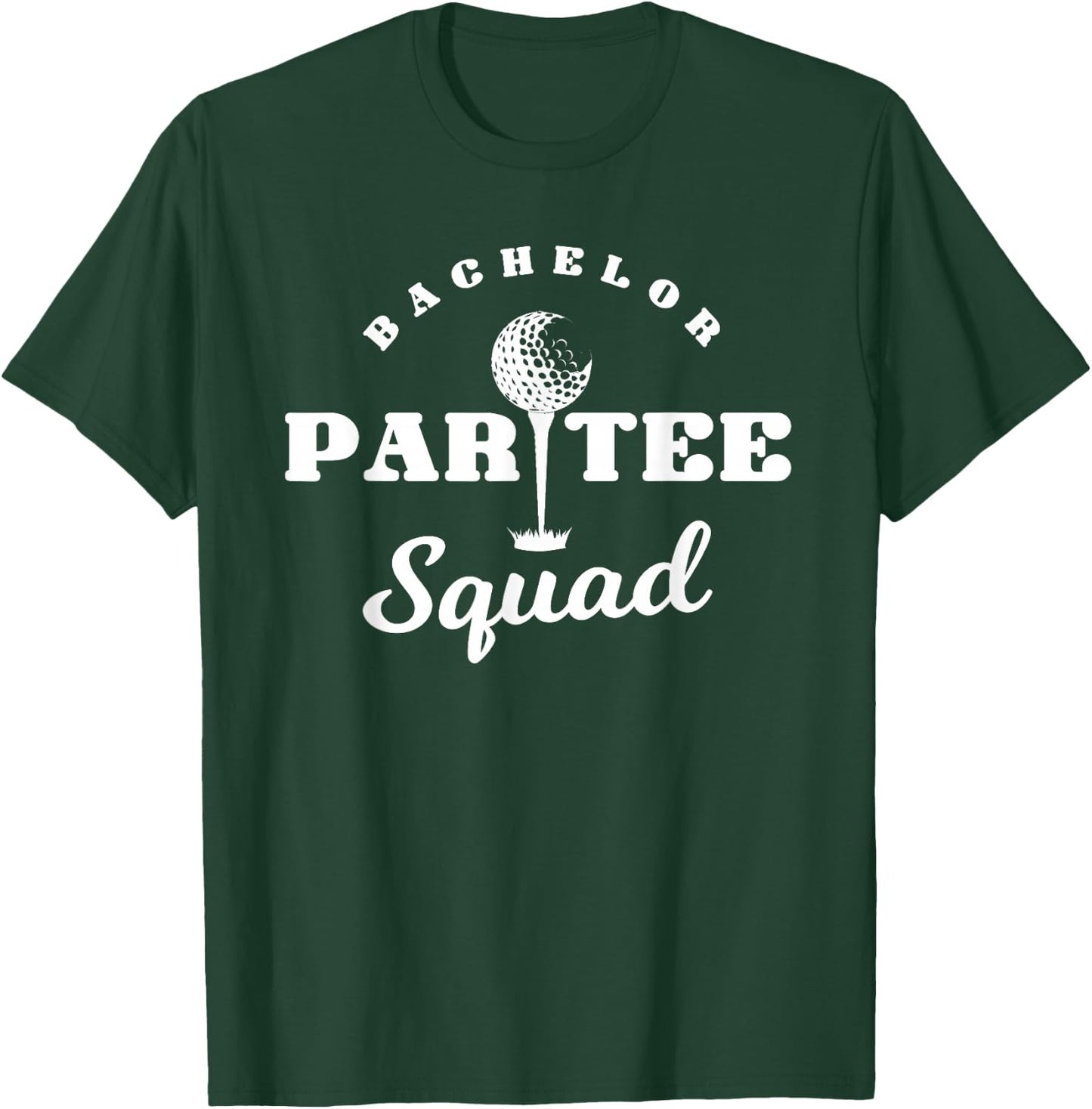 Bachelor Par- Squad Funny Golf Bachelor Party Pun Gift T-Shirt - T-Shirt | Forest