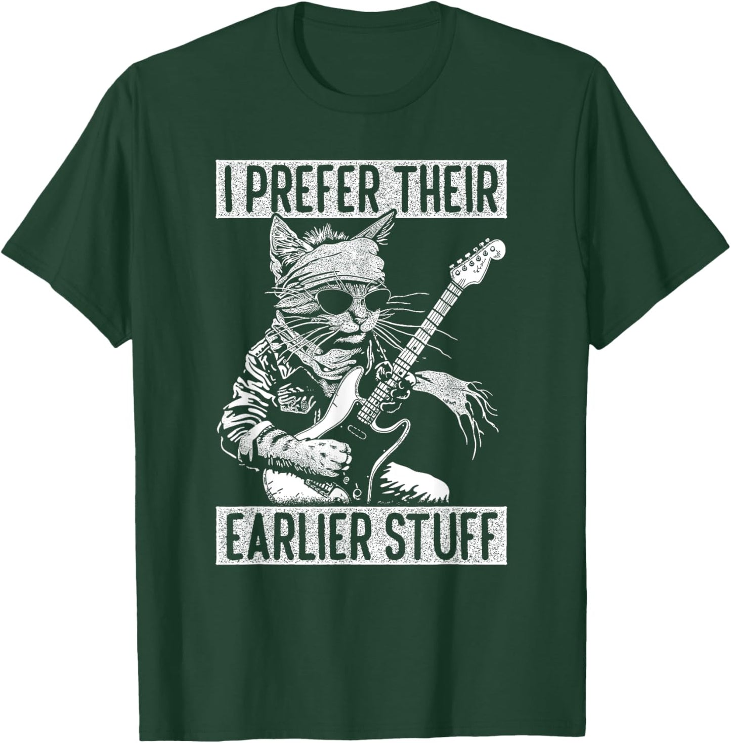 I Prefer Their Earlier Stuff Cat Festival Concert Music Band T-Shirt - T-Shirt | Forest