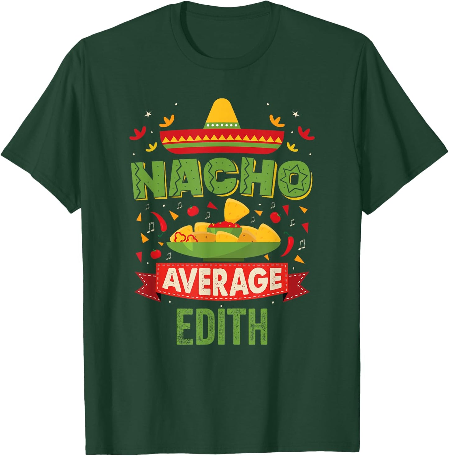 Nacho Average Edith Funny Personalized Name Birthday Gift T-Shirt - T-Shirt | Forest