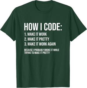 Funny Programmer Joke How I Code Coding Programming Coder T-Shirt - T-Shirt | Forest