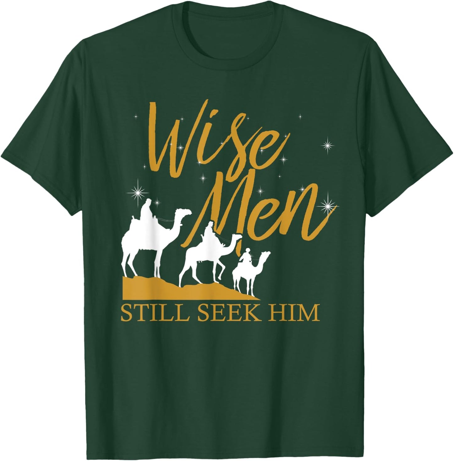 Wise Men Still Seek Him Holy Bible Prayer T-Shirt - T-Shirt | Forest