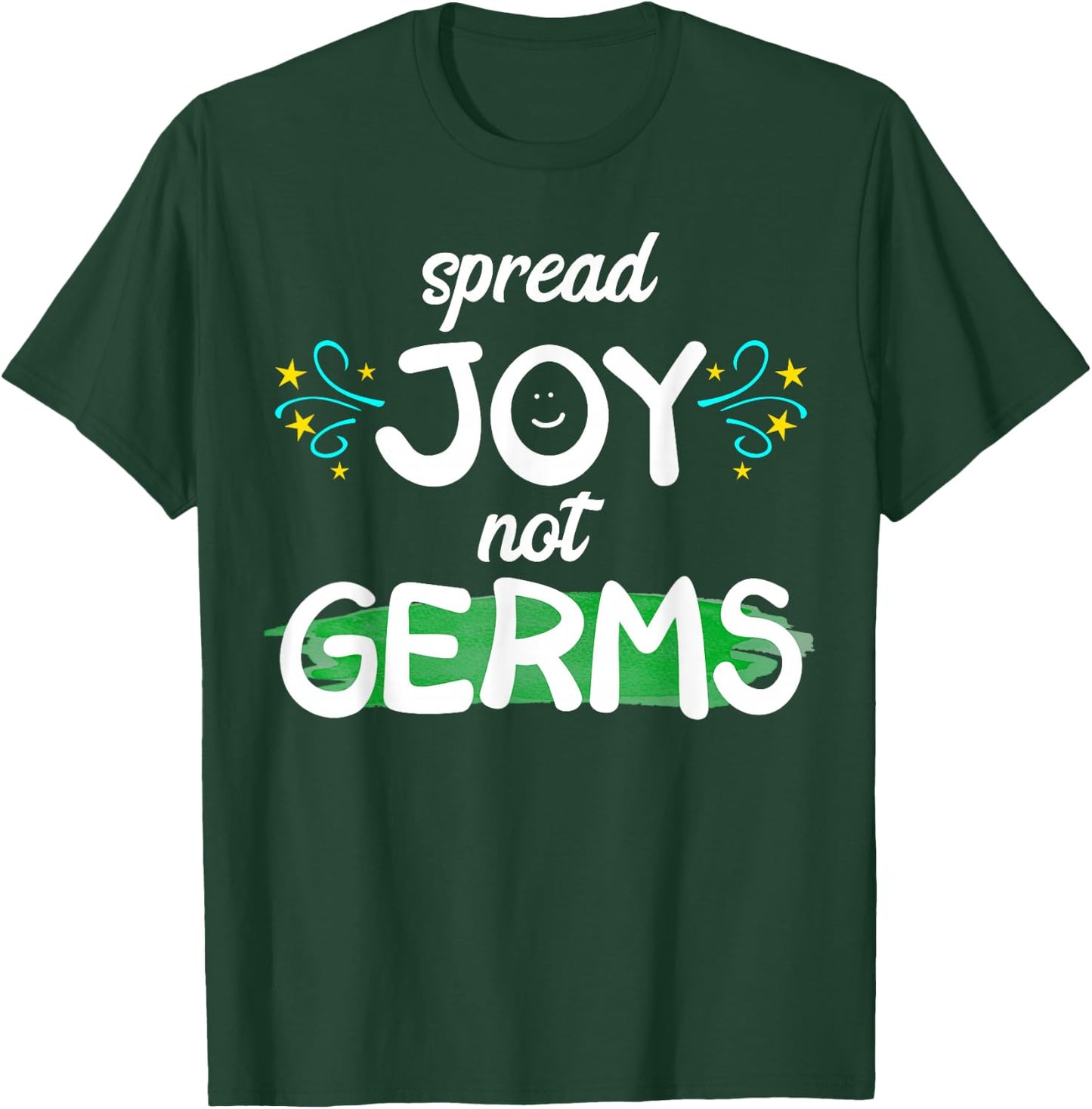 Spread Joy Not Germs Funny Handwashing T-Shirt - T-Shirt | Forest
