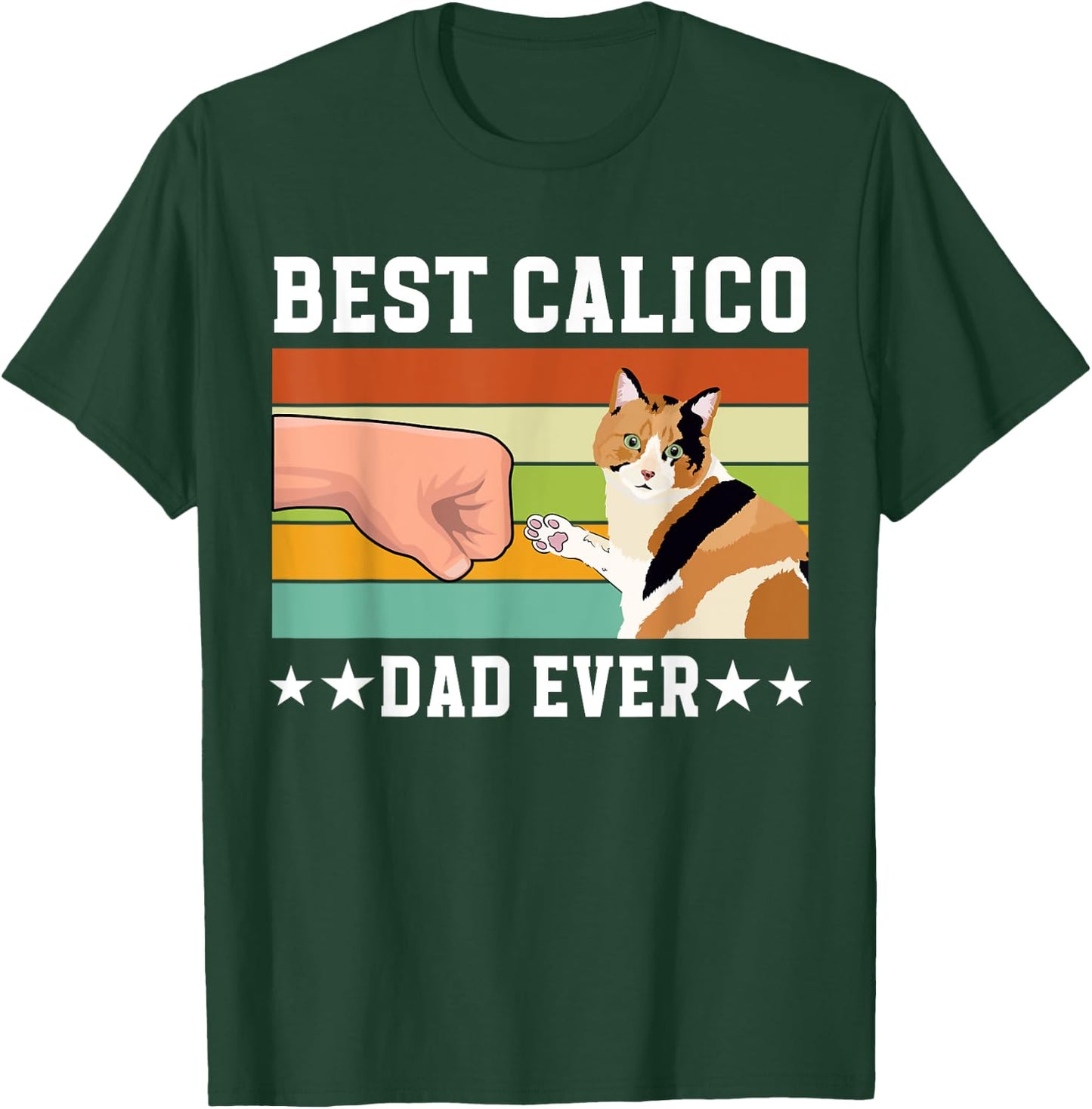 Best Calico Cat Dad Ever Calico Cat Owner Calico Cat Lover Girls Kids T-Shirt - T-Shirt | Forest