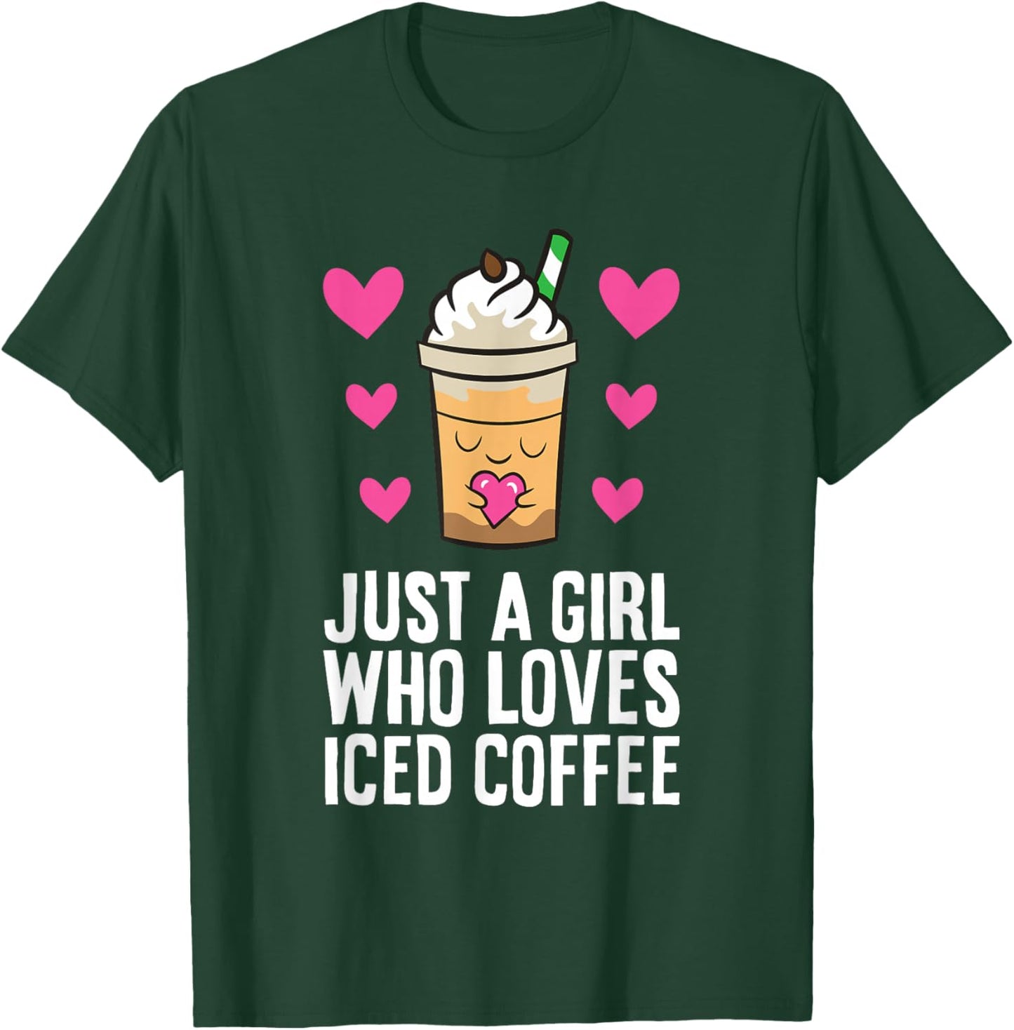 Just A Girl Who Loves Iced Coffee T-Shirt - T-Shirt | Forest