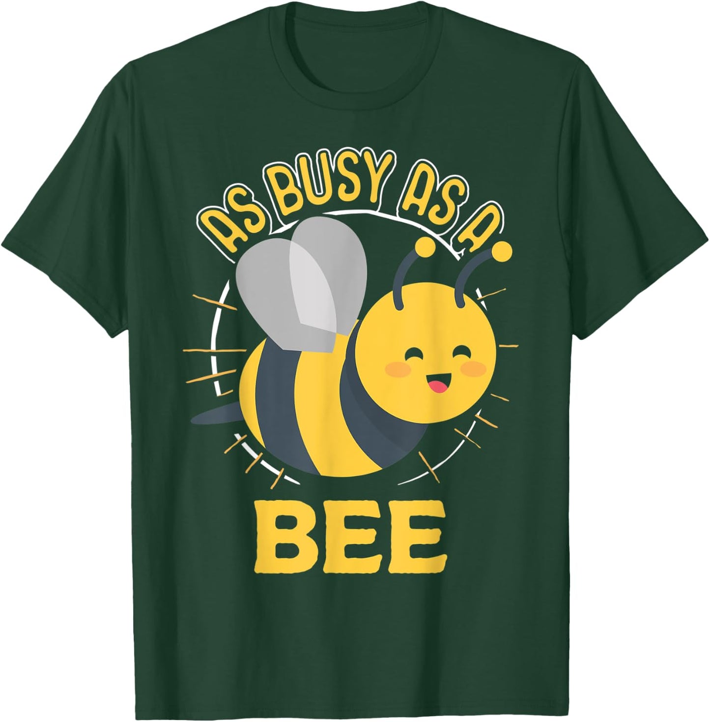 Cute Bee Shirt - As Busy as a Bee Idiom T-Shirt - T-Shirt | Forest