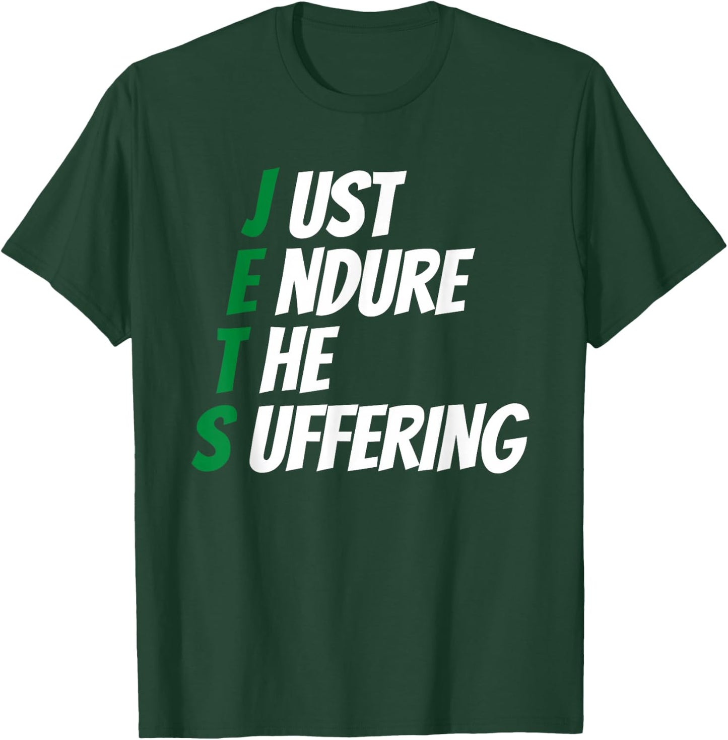 Just Endure The Suffering T-Shirt - T-Shirt | Forest