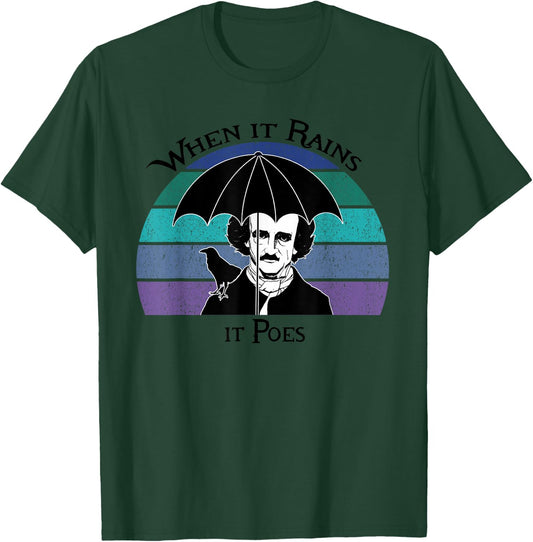 When It Rains It Poes Funny Edgar Allan Poe Shirt T-Shirt - T-Shirt | Forest
