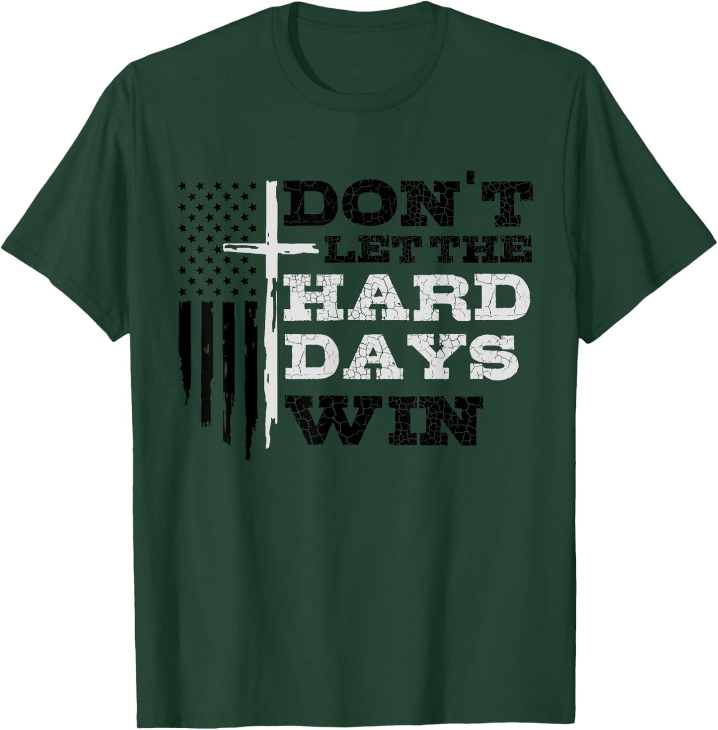 Don't Let The Hard Days Win Men Inspirational Mental Health T-Shirt - T-Shirt | Forest