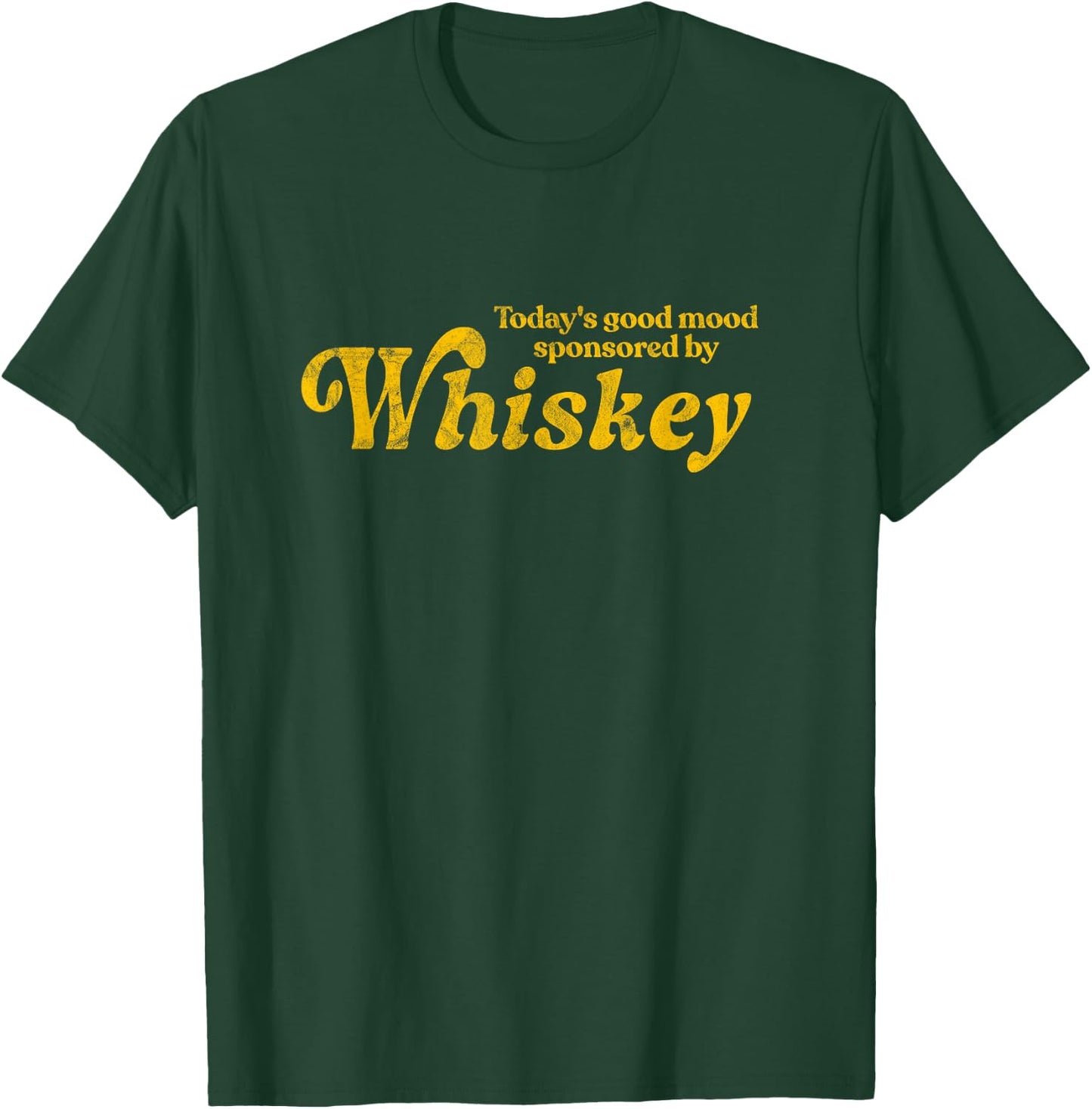 Today's Good Mood Sponsored By Whiskey Gifts T-Shirt - T-Shirt | Forest