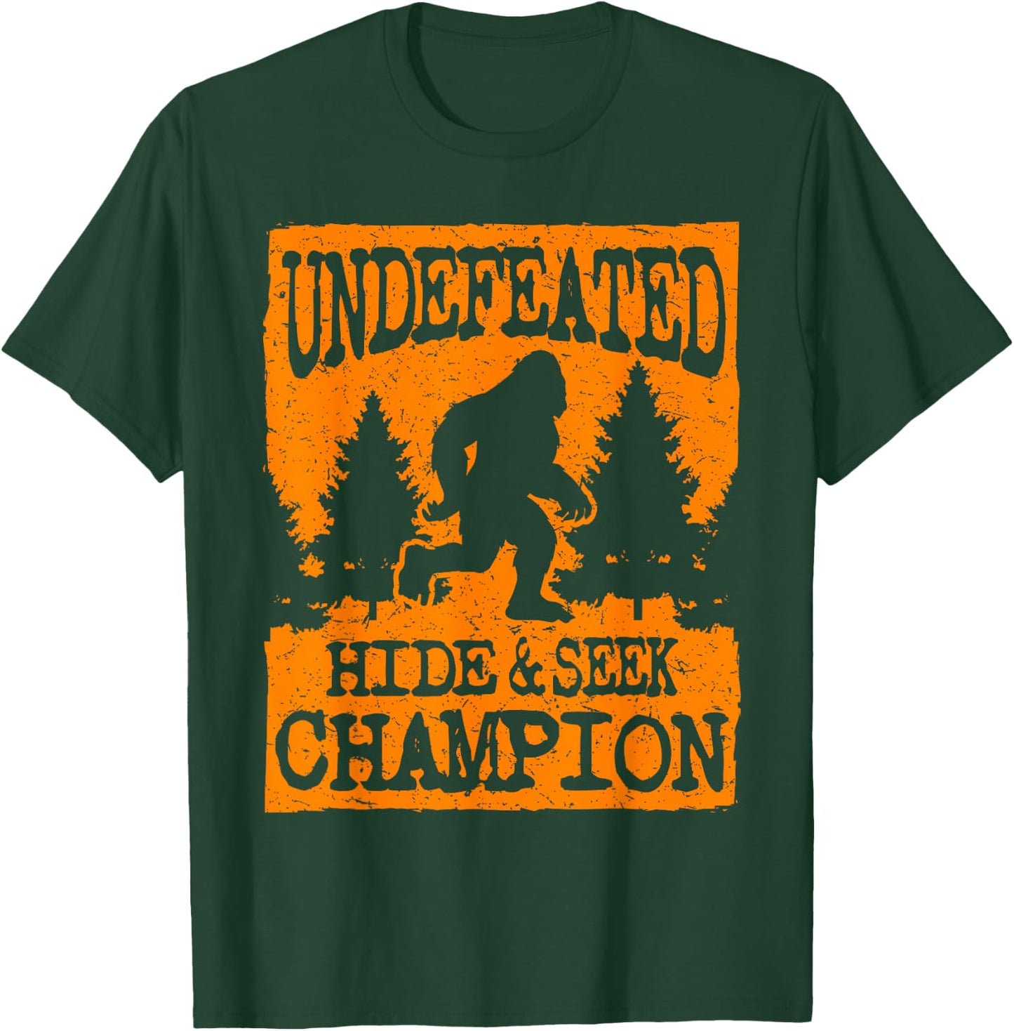 Cool Undefeated Big Foot Hide & Seek Champion Gift T-Shirt - T-Shirt | Forest