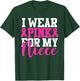 I Wear Pink For My Niece Breast Cancer Awareness T-Shirt - T-Shirt | Forest